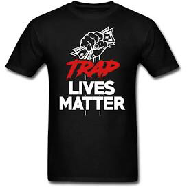 Trap Lives Matter T-Shirt