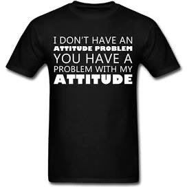 Attitude Problem T-shirt