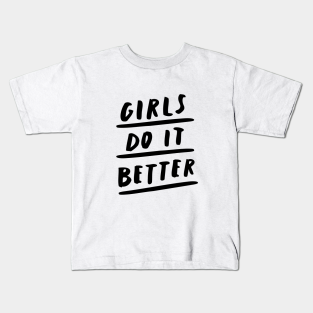 Girls Do It Better Custom T-shirt